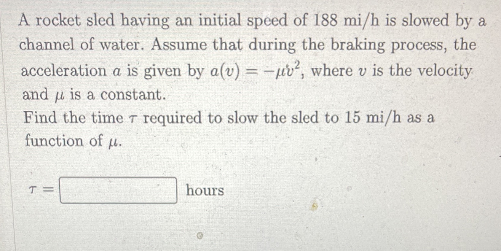 Please be clear A rocket sled having an initial