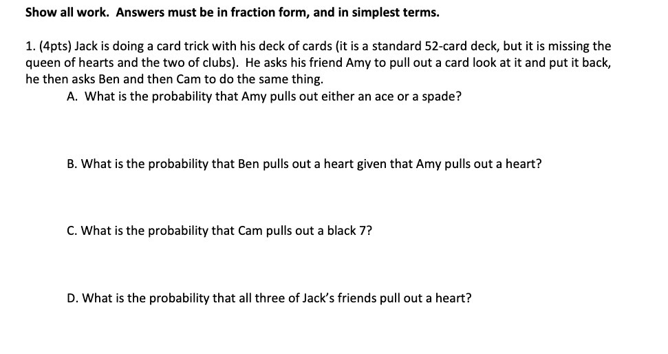 Show all work. Answers must be in fraction form,