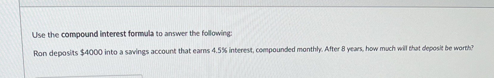 Use the compound interest formula to answer the
