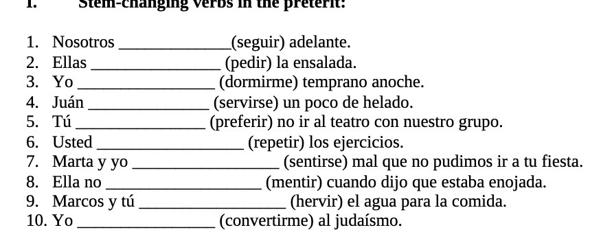 1. Stem-changing verbs in the preterit: 1.