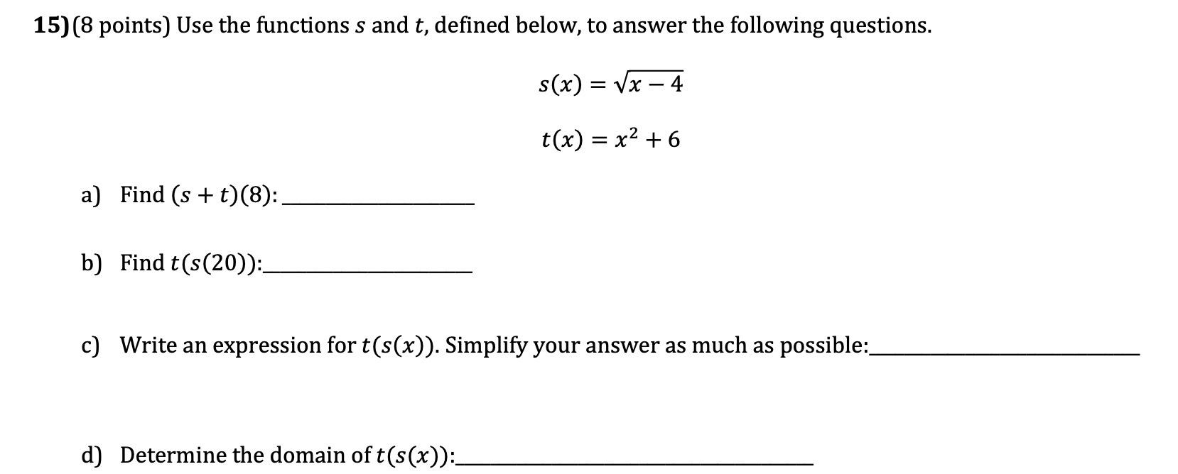 15] (8 points) Use the functions 5 and t, defined
