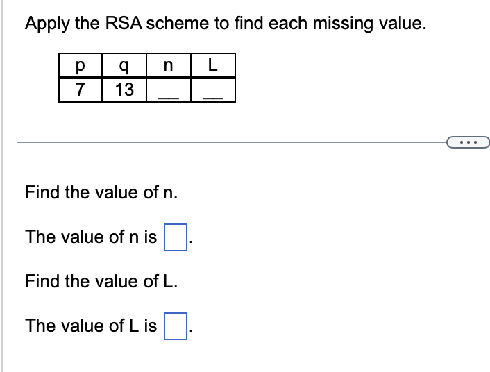 Pls help ASAP Apply the RSA scheme to find each