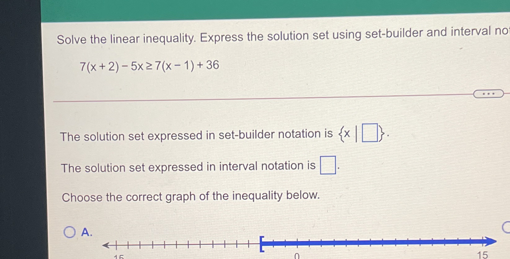 Solve the linear inequality. Express the solution