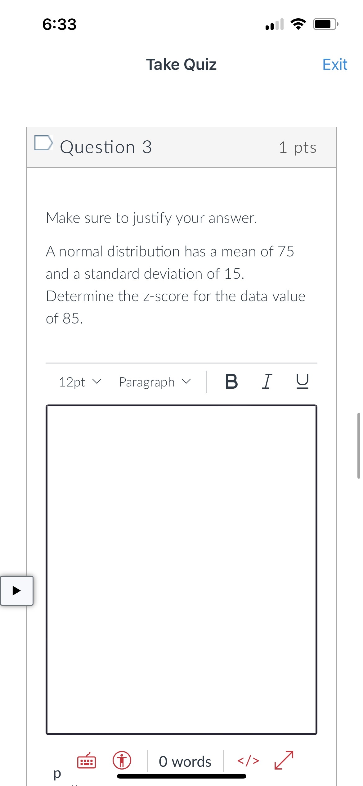633 .Ill '3' C} Take Quiz Exit D Question 2 1 pts