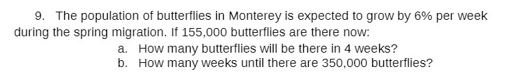 9. The population of butterflies in Monterey is