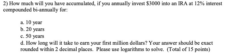 2} How much will you have accumulated, if you
