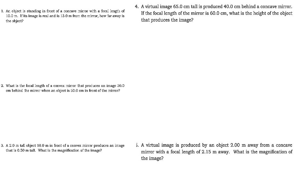 4. A virtual image 65.0 cm tall is produced 40.0