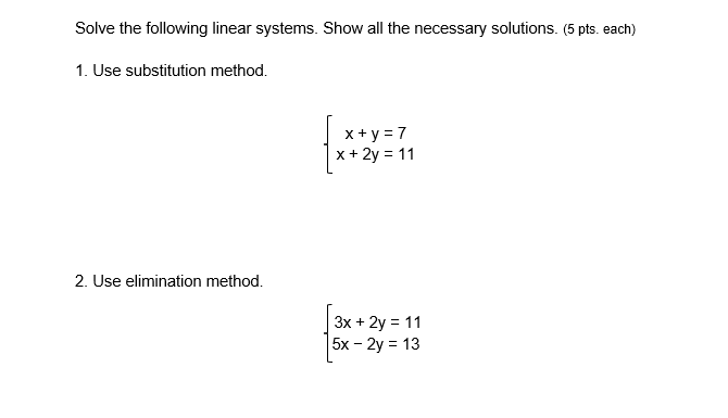Solve the following linear systems. Show all the