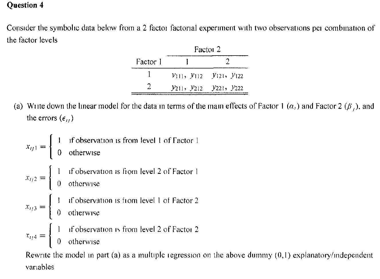 LINEAR MODEL The matrix notation can be: y = Xb +