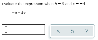Evaluate the expression when b = 3 and x = -4 .