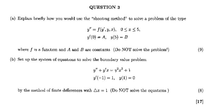 QUESTION 3 (a) Explain briefly how you would use