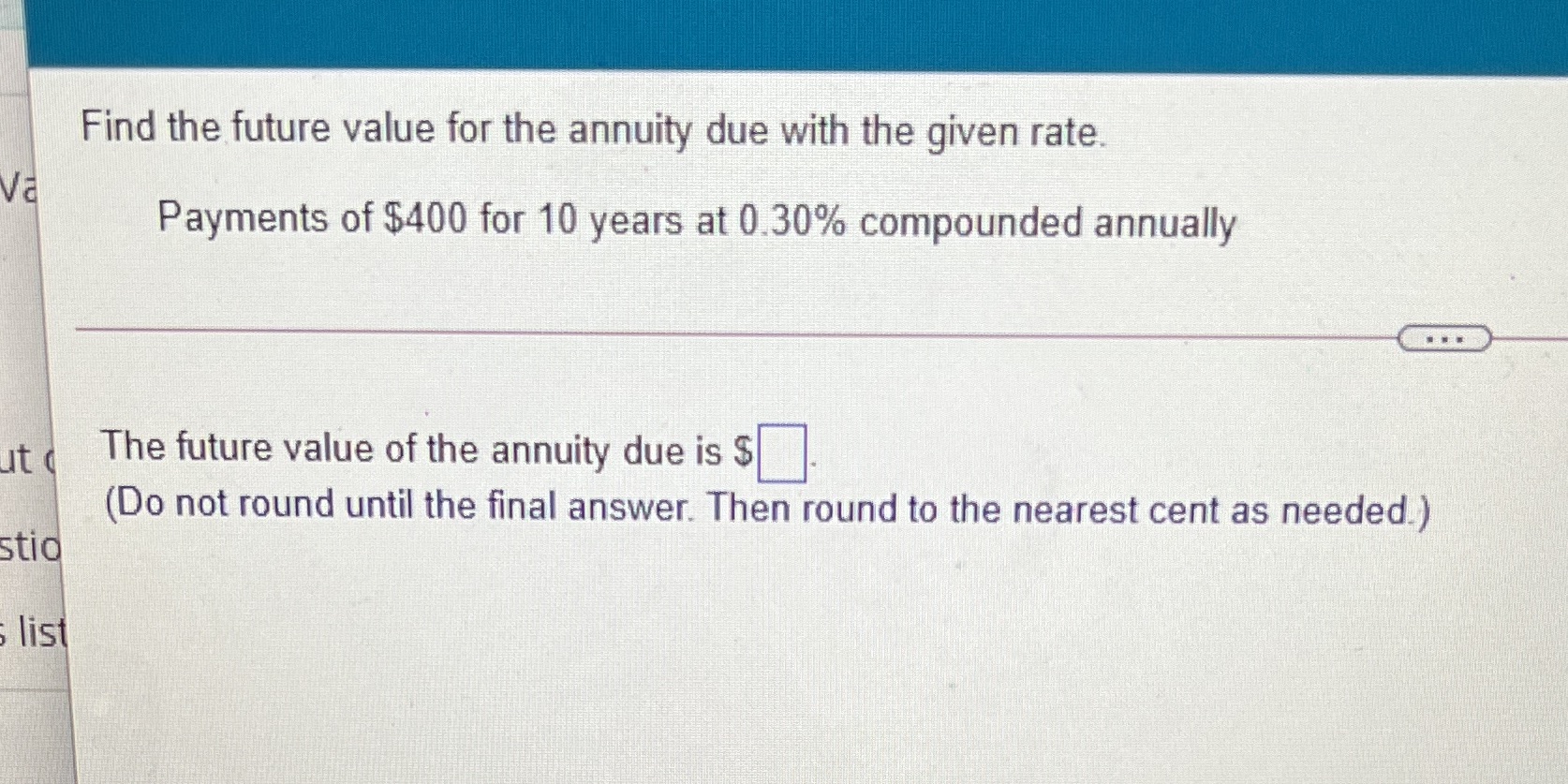 Find the future value for the annuity due with