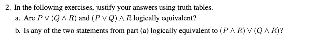Write your proofs clearly using complete