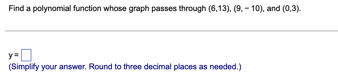 Find a polynomial function whose graph passes
