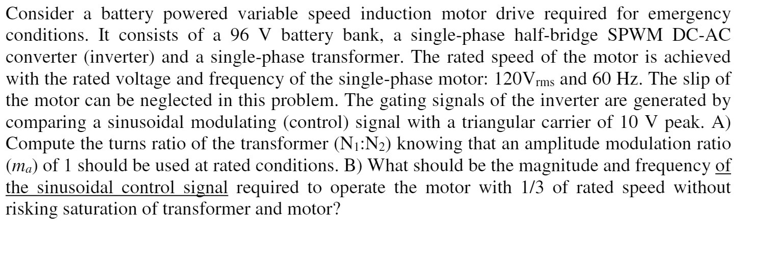 Consider a battery powered variable speed