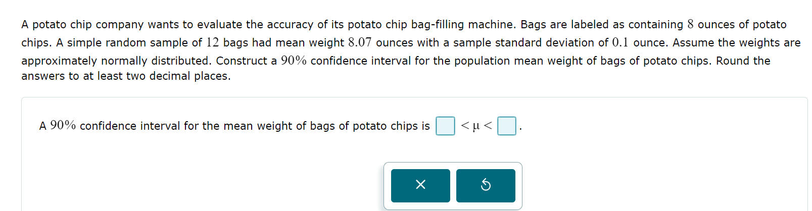 A potato chip company wants to evaluate the