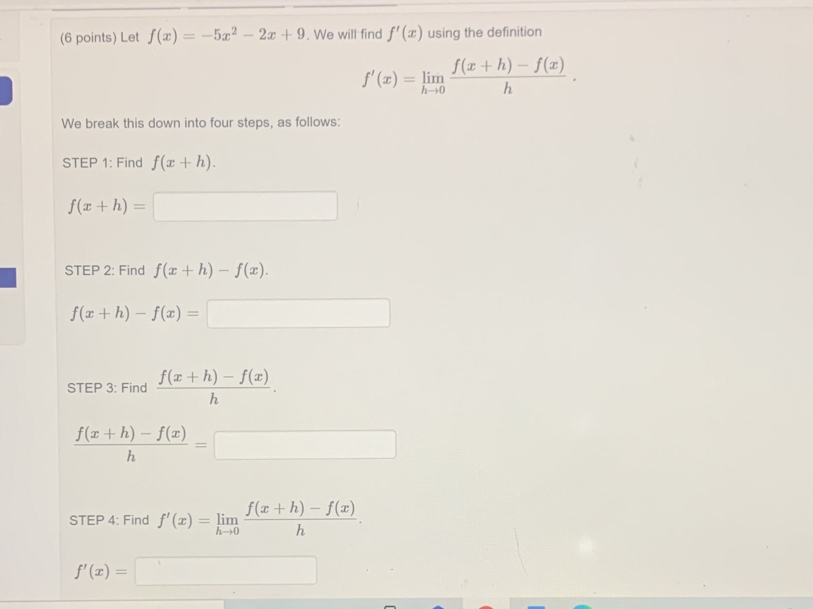 (6 points) Let f(x) = -5x2 - 2x + 9. We will find
