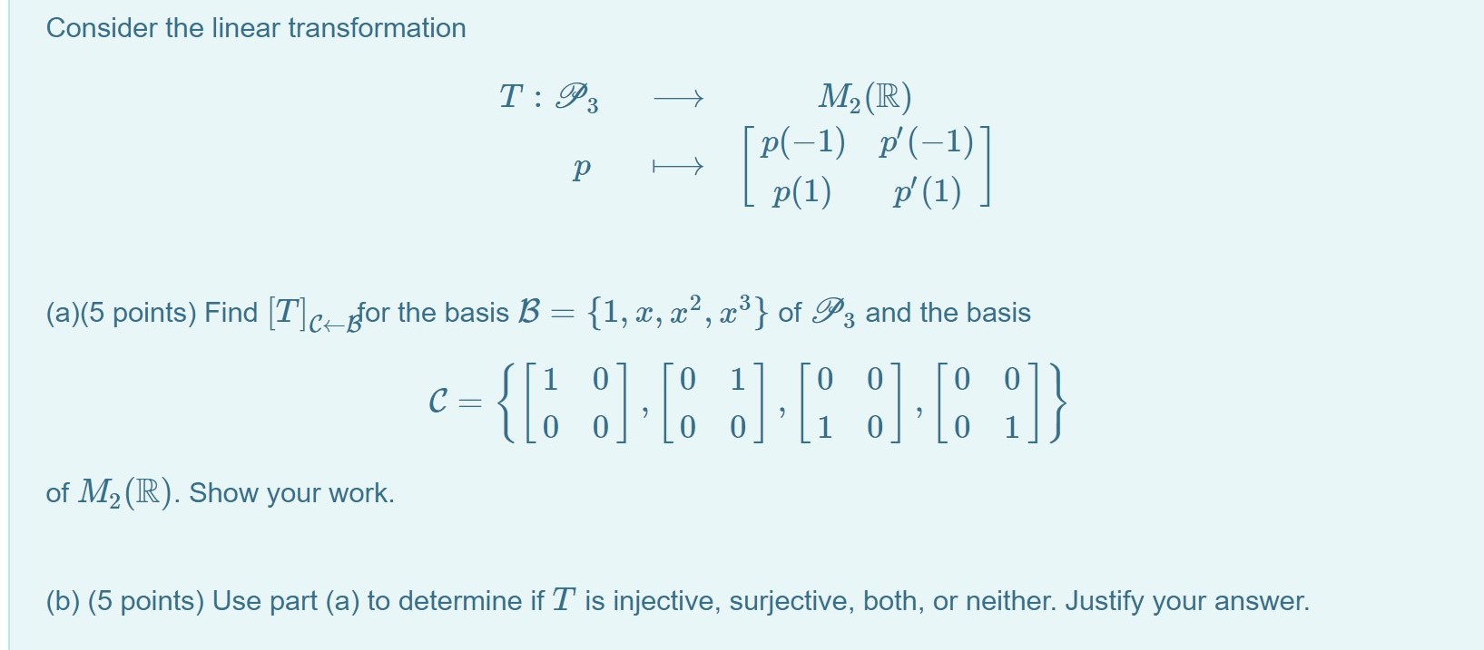 Please help. Consider the linear transformation