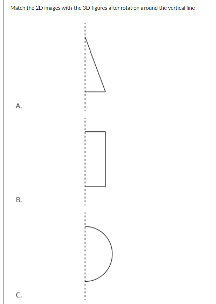 1. Match the 2D images with the 3D figures after