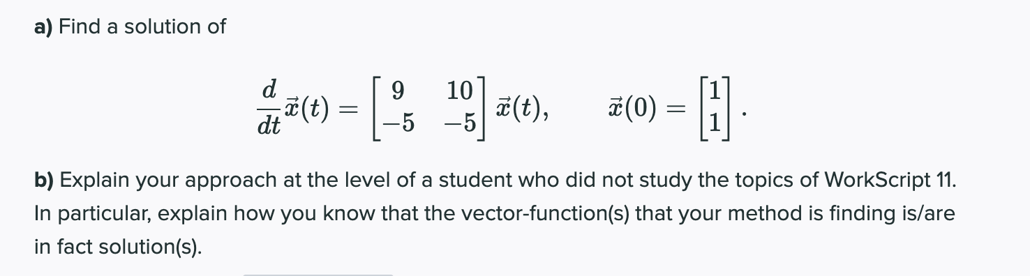 a) Find a solution of $56) = [35 3;] at), 56(0) =