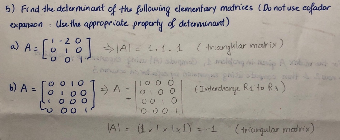 5 ) Find the determinant of the following