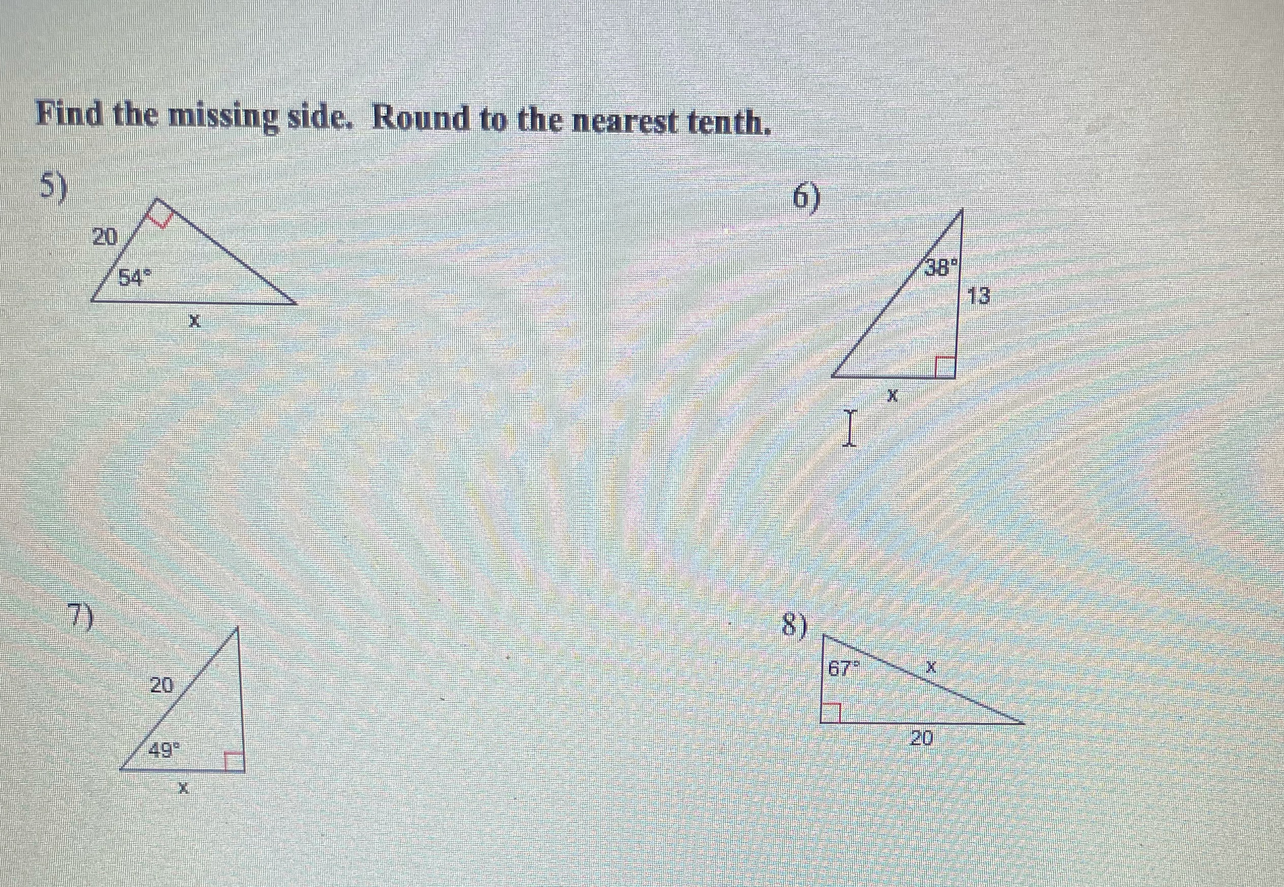 Beginning of trigonometry Find the missing side.