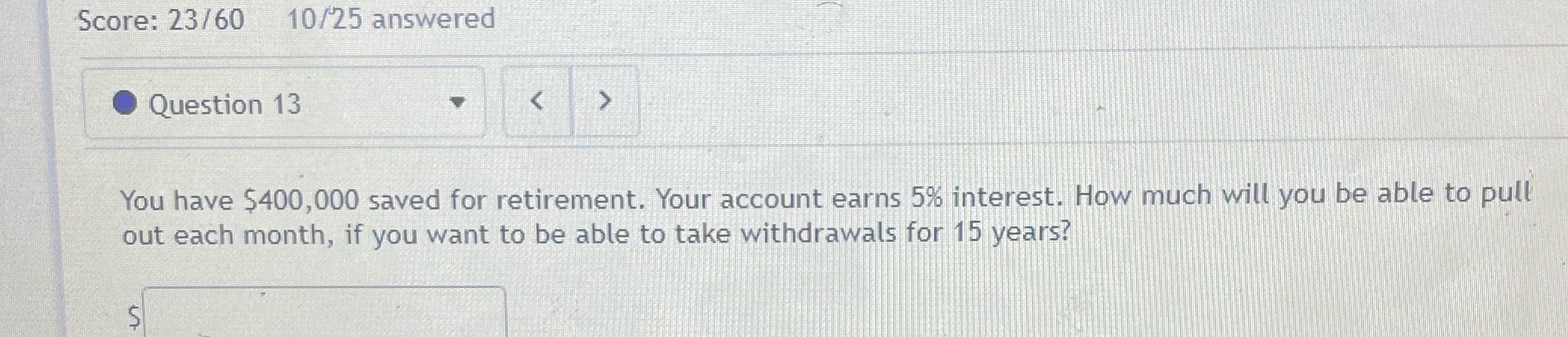 13 Score: 23/60 10/25 answered Question 13 < You
