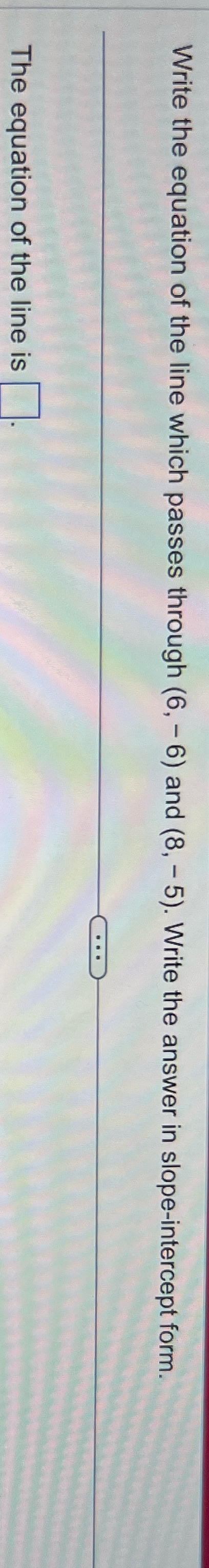 Write the equation of the line which passes