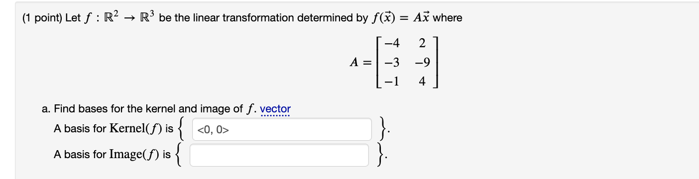 (1 point) Let f : R2 - R' be the linear