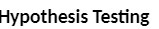 Hypothesis Testing