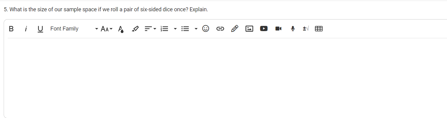 What is the size of our sample space if we roll a