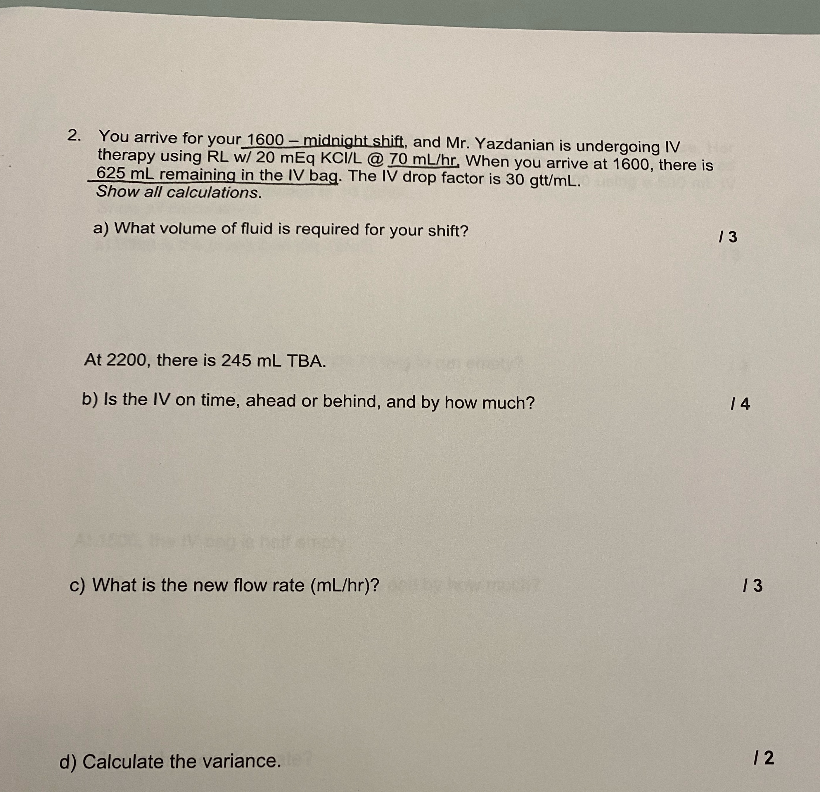 Please answer below question 2. You arrive for