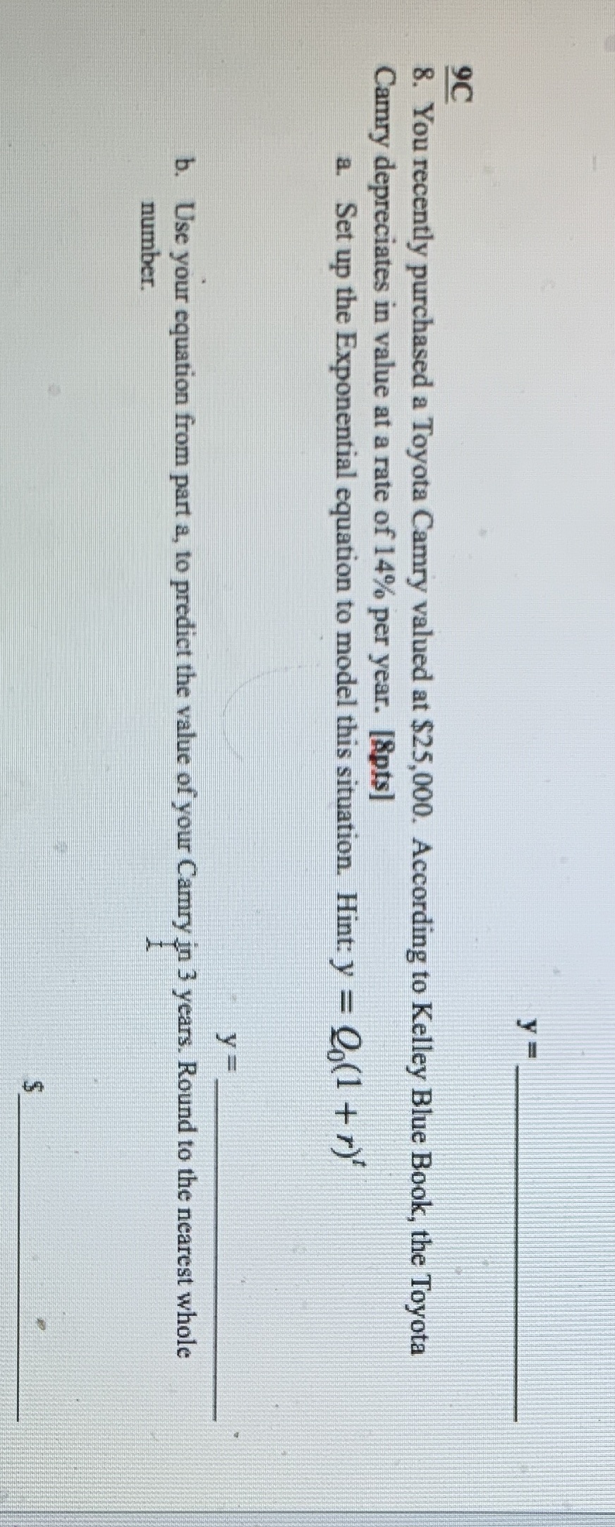 y 8. You recently purchased a Toyota Camry valued