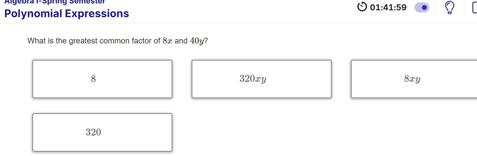 ? Algebra -Spring Semester 01:41:59 Polynomial