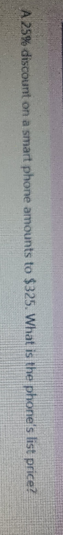 finanace A 25%% discount on a smart phone amounts