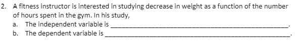 2. A fitness instructor is interested in studying