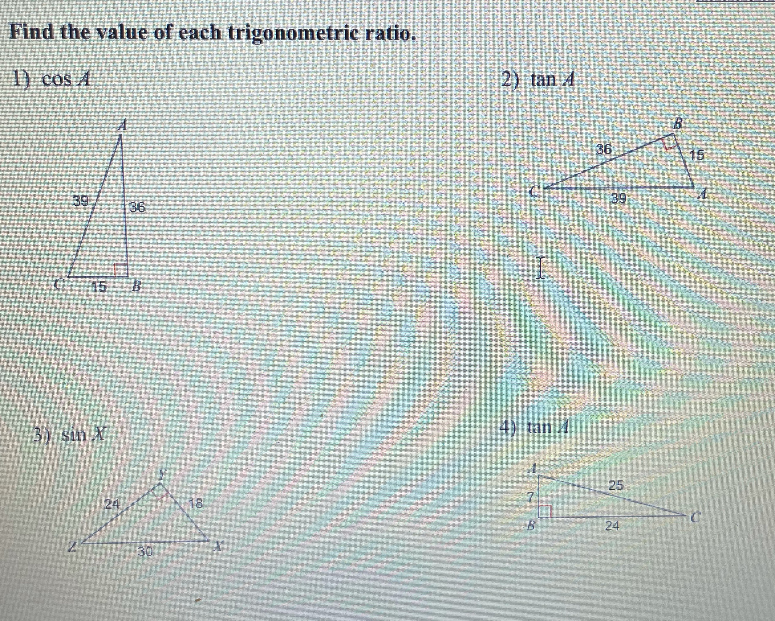 Beginning of trigonometry Find the value of each