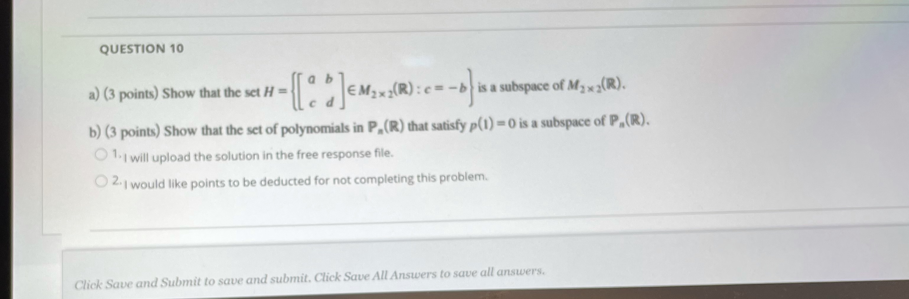 QUESTION 10 a) (3 points) Show that the set H [.