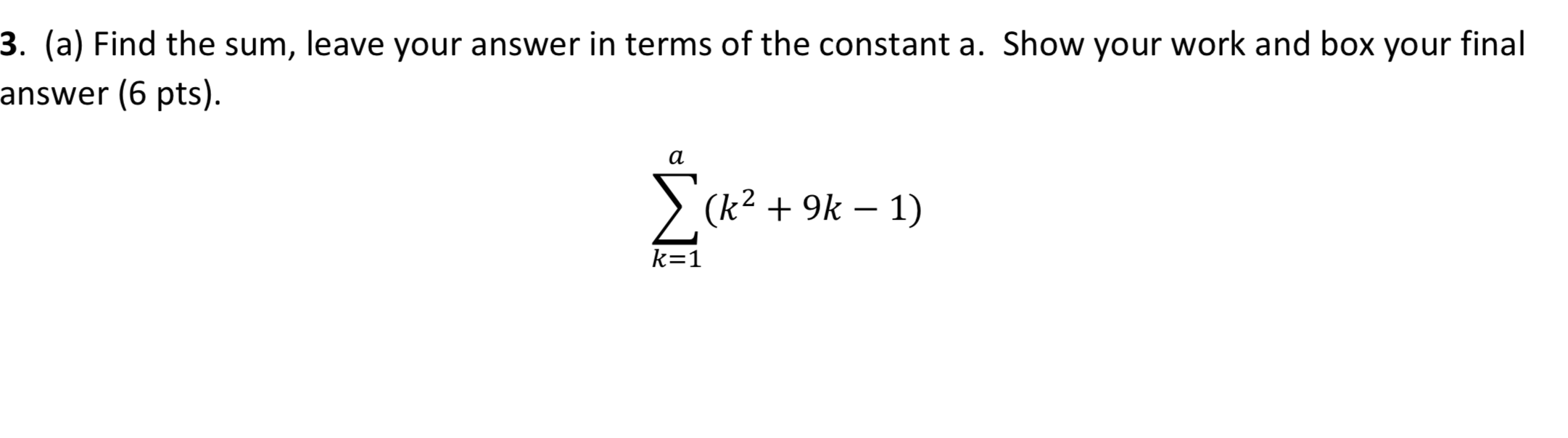 3. (a) Find the sum, leave your answer in terms