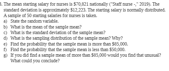 3. The mean starting salary for nurses is $70,821