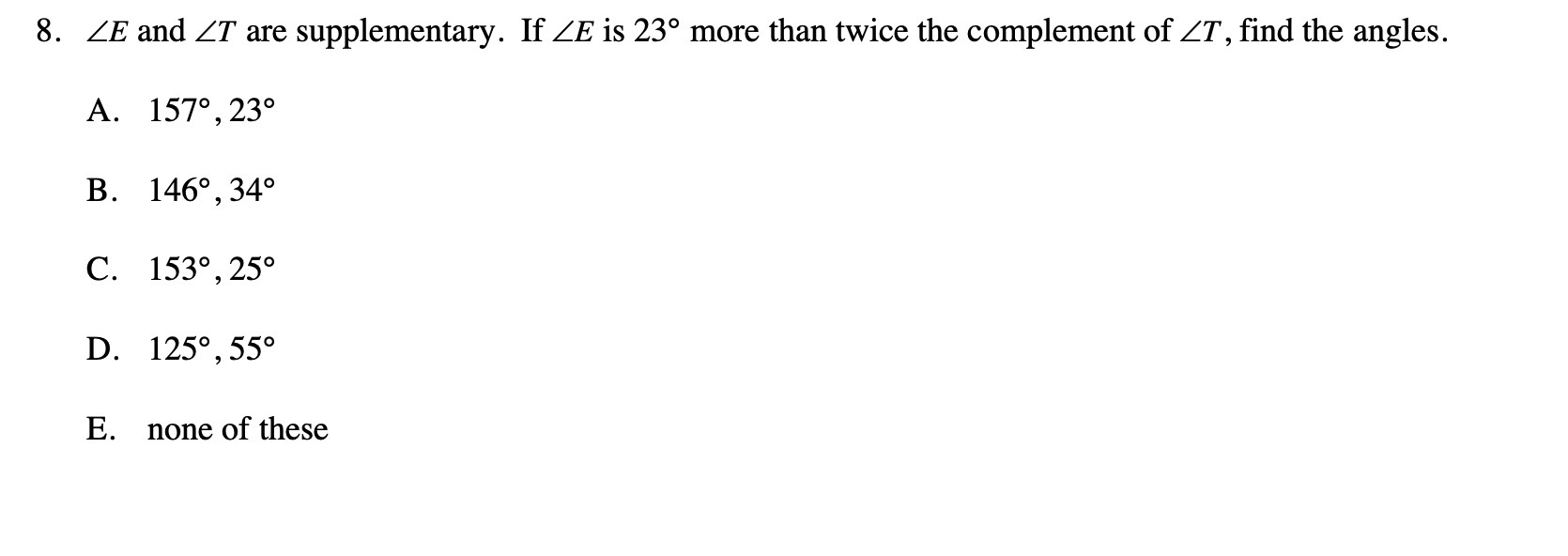 8. 4E and AT are supplementary. If [E is 23 more