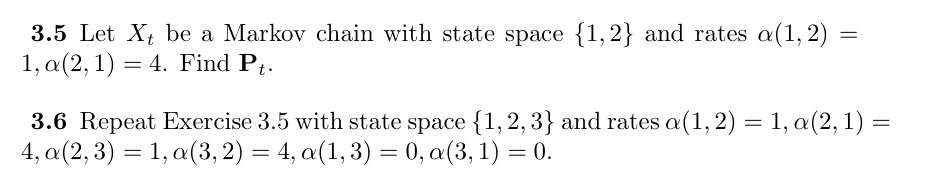 3.5 Let X; be a Markov chain with state space