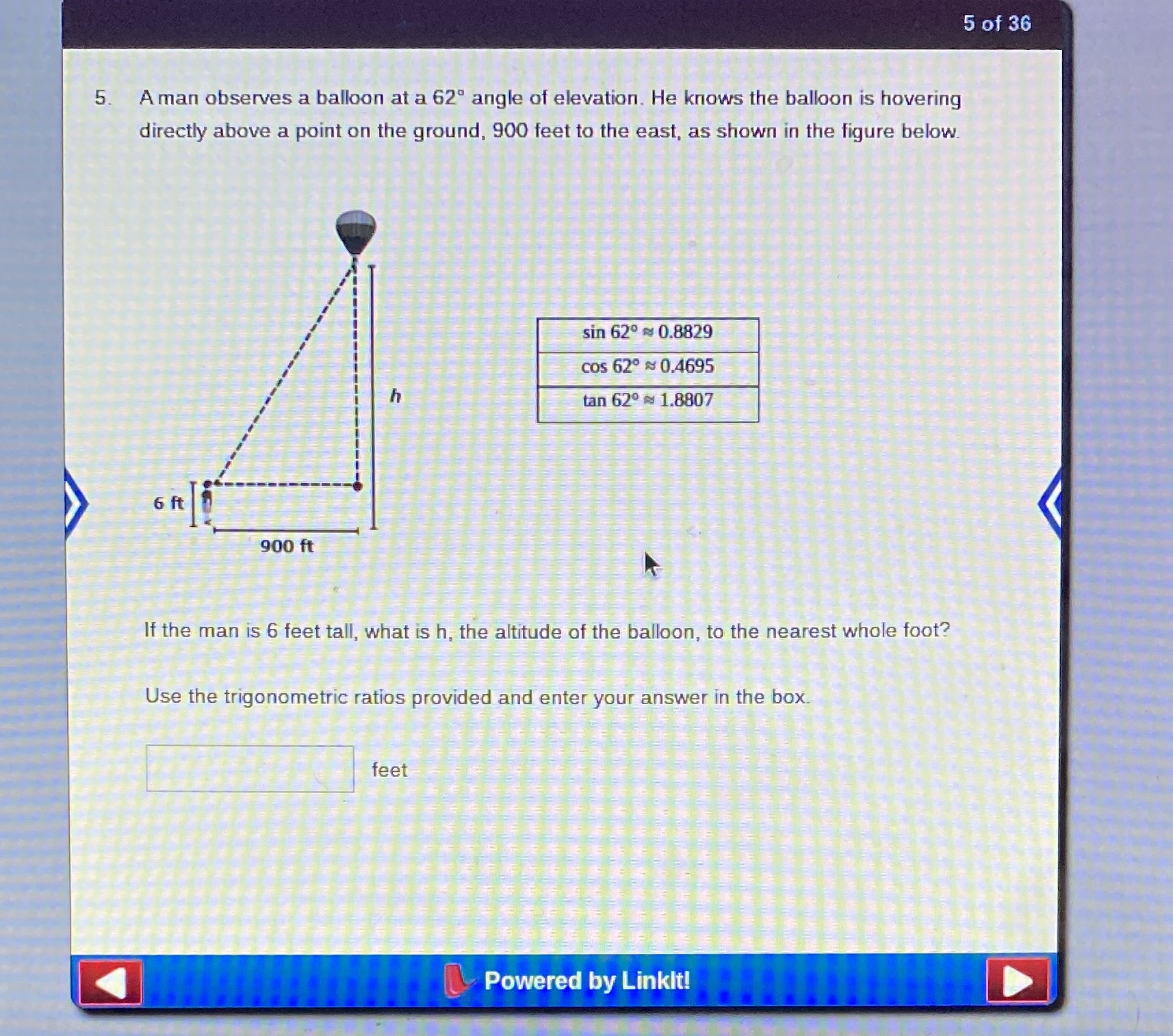 5 of 36 5. A man observes a balloon at a 62 angle