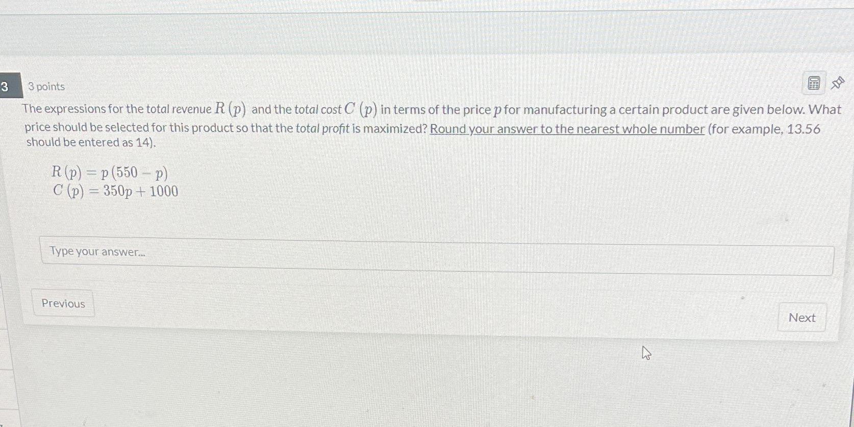 3 3 points The expressions for the total revenue