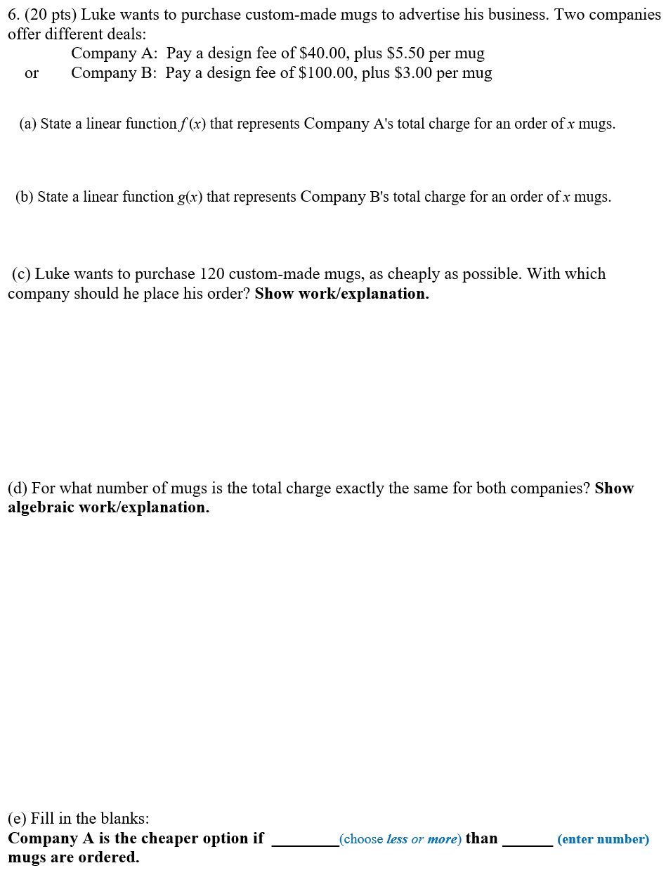 6. (20 pts) Luke wants to purchase custom-made