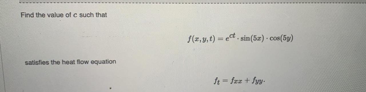 Find the value of c such that f(x, y, t) = ect .