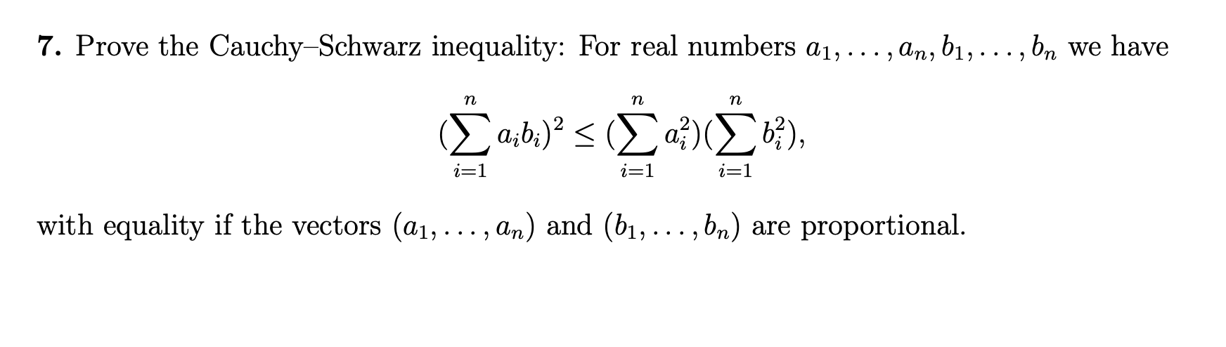 Cauchy-Schwaz inequality 7. Prove the