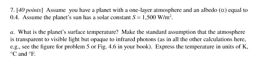 T. [40 points] Assume you have a planet with a