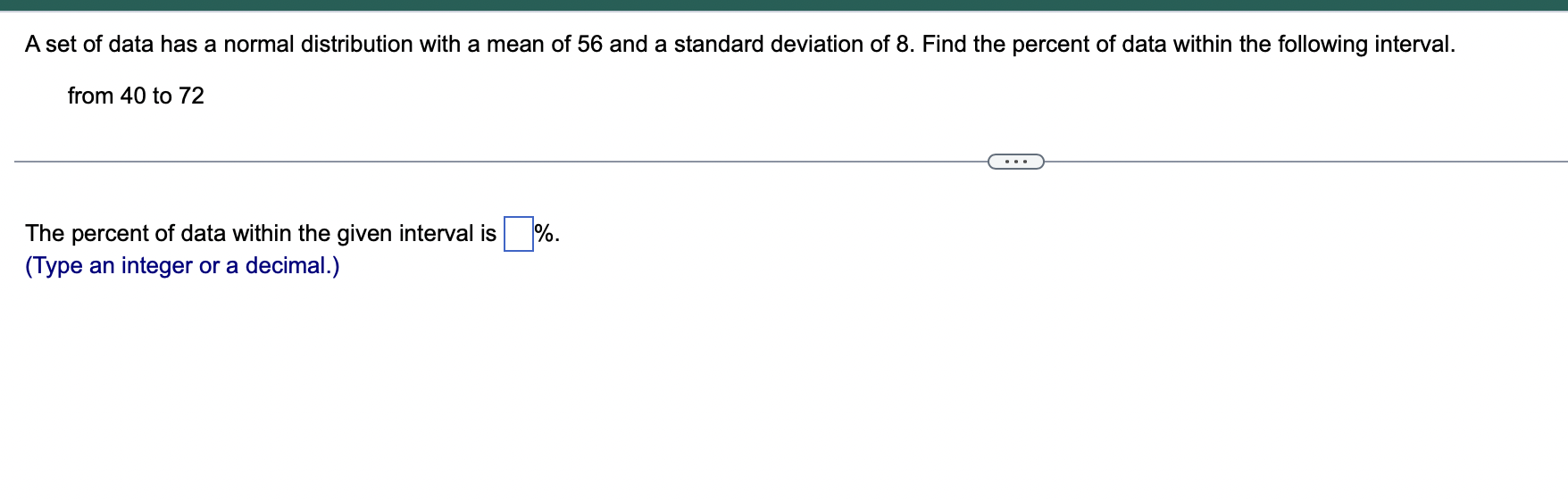 Aset of data has a normal distribution with a