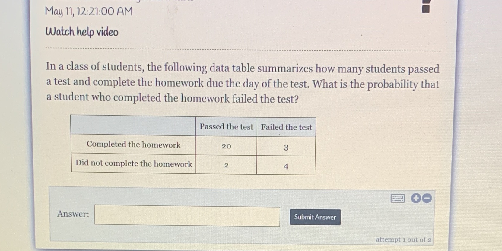 May 11, 12:21:00 AM Watch help video In a class